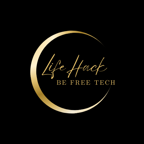 LifeHack | Be Free Tech